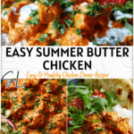 Cheap And Easy Summer Dinner Butter Chicken 4 Summer-inspired butter chicken served with fresh salad as a Cheap And Easy Summer Dinner Ideas dish. 2