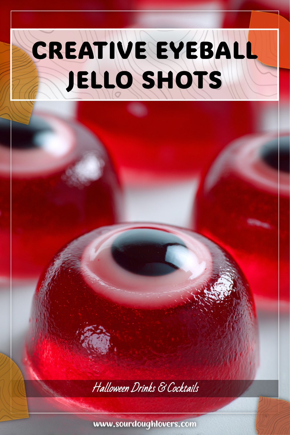 Creative Halloween Themed Food: Eyeball Jello Shots 1 Creative Halloween Themed Food Eyeball Jello Shots