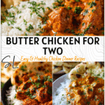 Easy Butter Chicken Dish For Two 4 Plated Easy Butter Chicken Dish served with rice and naan for a cozy Cheap Easy Meals For 2 dinner. 2