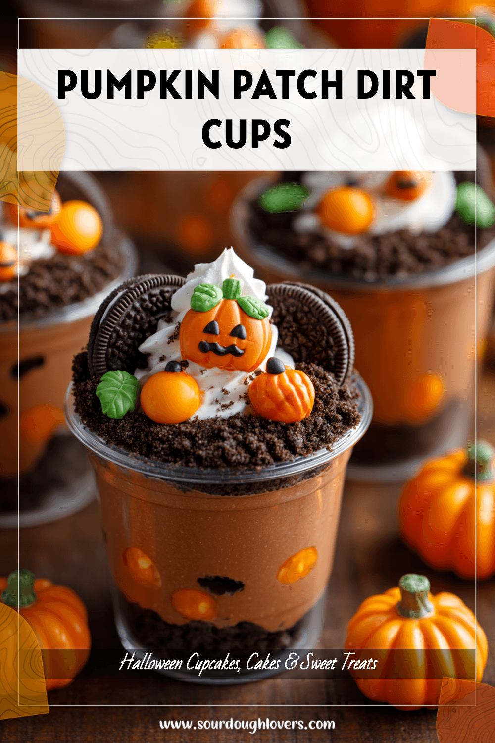 Pumpkin Patch Dirt Cups: Spooky Halloween Desserts in a Cup! 3 Pumpkin Patch Dirt Cups - Spooky Halloween Desserts in a Cup