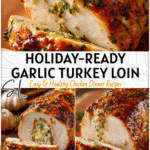 Unique Garlic Butter Turkey Loin for Thanksgiving & Beyond 4 Sliced garlic butter turkey loin with golden crust and herbs ready for unique Thanksgiving turkey recipes.