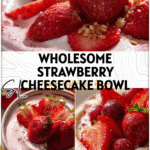 Creamy strawberry cheesecake bowl topped with fresh berries for a nutritious Healthy Sweet Meal.