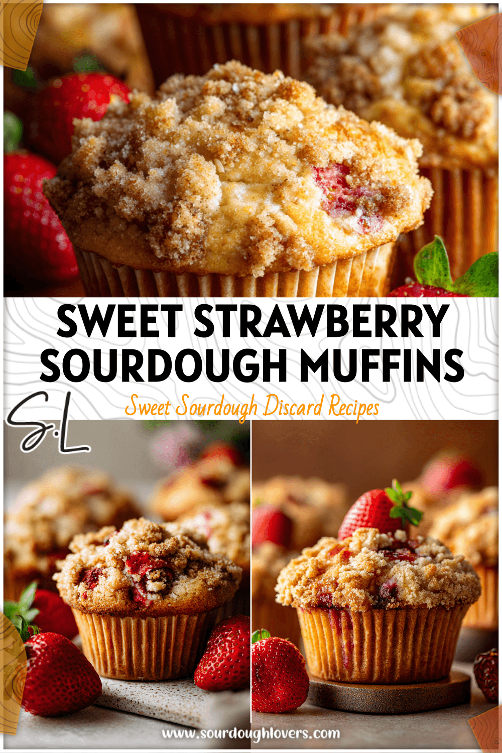 Warm sourdough strawberry breakfast muffins topped with golden streusel crumbs and fresh berries for comfort baking.