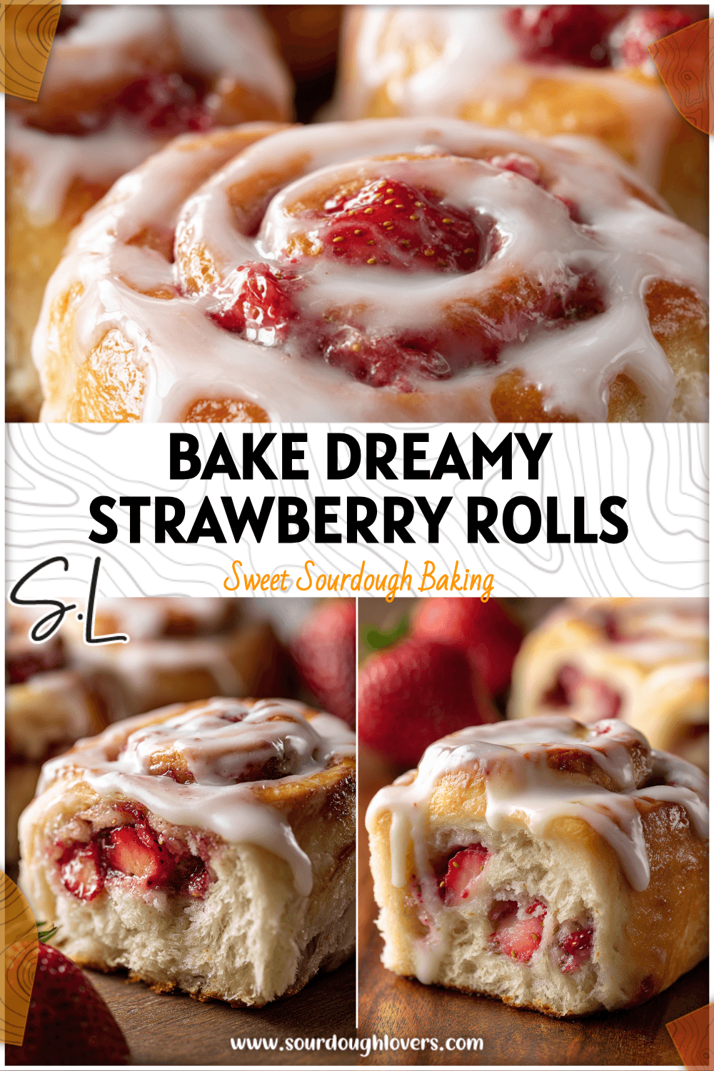 Golden sourdough strawberry sweet rolls topped with creamy glaze, showing juicy berry filling inside.