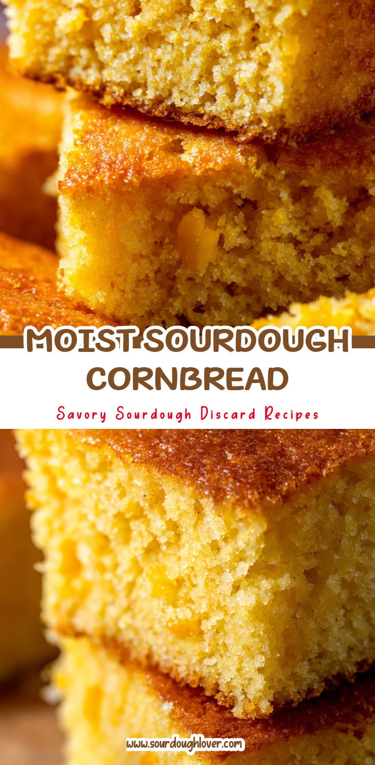 Sourdough Discard Cornbread That's Moist & Flavorful