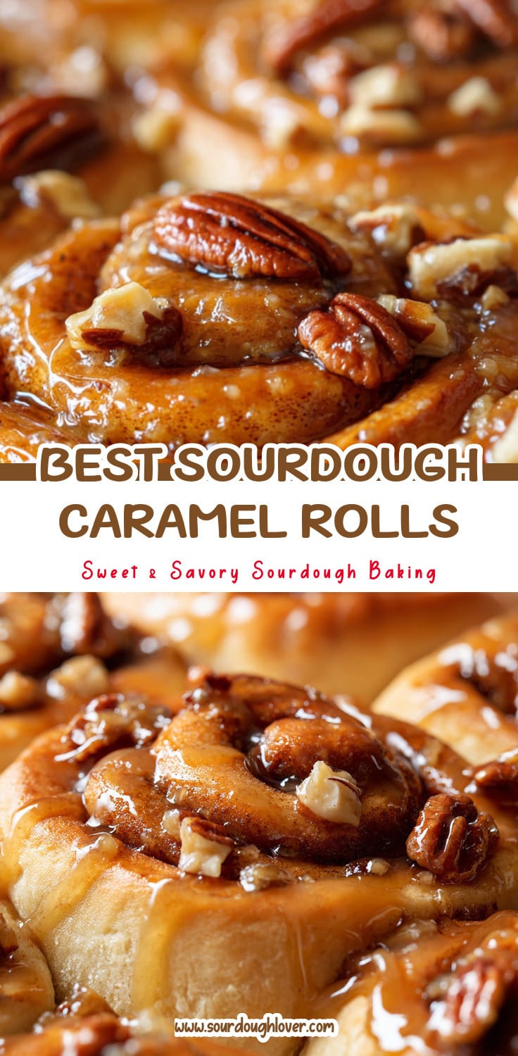 Sourdough Caramel Rolls: The Best Sourdough Recipe for Sweet Treats